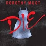 Dorothy must die