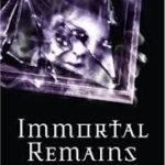 Immortal Remains