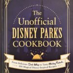 The Unofficial Disney Parks Cookbook