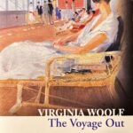 Virginia Woolf: The Voyage Out