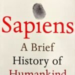Sapiens: A Brief History Of Humankind