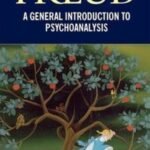 Freud: A general Introduction to psychoanalysis